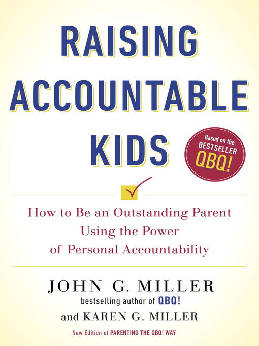Title details for Raising Accountable Kids by John G. Miller - Available